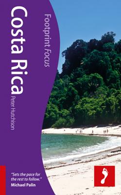 Costa Rica Footprint Focus Guide - Hutchison, Peter