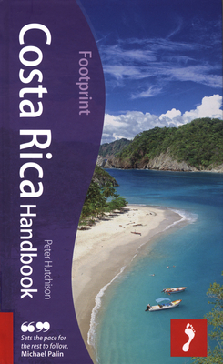 Costa Rica Handbook: Tread Your Own Path - Hutchison, Peter