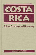 Costa Rica: Politics, Economics, & Democracy