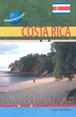 Costa Rica - Dendinger, Roger, and Gritzner, Charles F, Professor (Editor)