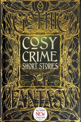 Cosy Crime Short Stories - Edwards, Martin (Foreword by), and Bedwell-Grime, Stephanie (Contributions by), and Boyce, Joshua (Contributions by)