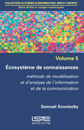 ?cosyst?me de connaissances: M?thode de mod?lisation et d'analyse de l'information et de la communication