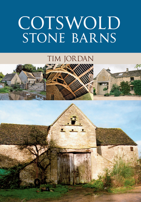 Cotswold Stone Barns - Jordan, Tim, Dr.