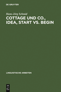 Cottage Und Co., Idea, Start vs. Begin