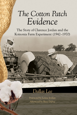 Cotton Patch Evidence - Lee, Dallas, and DuBay, Bren (Afterword by), and Jordan, Lenny (Foreword by)