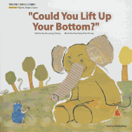 "Could You Lift Up Your Bottom?"