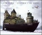 Couldn't Be Done - Tim Finn