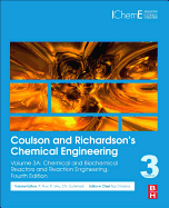 Coulson and Richardson's Chemical Engineering: Volume 3A: Chemical and Biochemical Reactors and Reaction Engineering