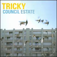 Council Estate - Tricky