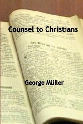 Counsel To Christians - Wierwille, Victor (Introduction by), and Muller, George