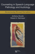 Counseling for Speech-Language Pathologists and Audiologists: Reconstructing Personal Narratives