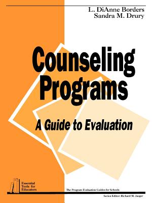Counseling Programs: A Guide to Evaluation - Borders, L Dianne, and Drury, Sandra M