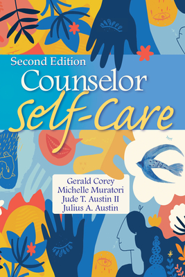 Counselor Self-Care - Corey, Gerald, and Muratori, Michelle, and Austin, Jude T, II
