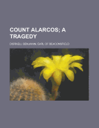 Count Alarcos; A Tragedy