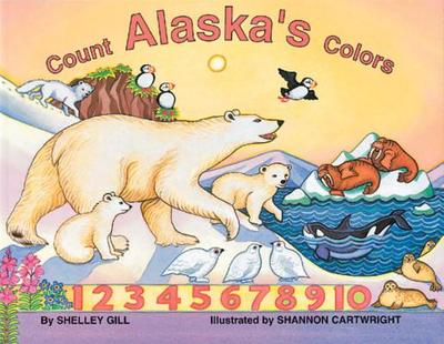 Count Alaska's Colors - Gill, Shelley