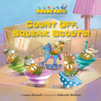 Count Off, Squeak Scouts! - Driscoll, Laura