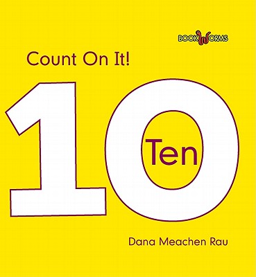 Count on It! Ten - Rau, Dana Meachen