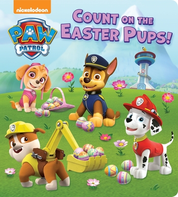 Count on the Easter Pups! (Paw Patrol) - Random House
