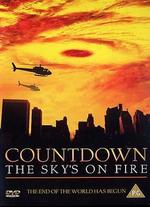 Countdown: The Sky's on Fire