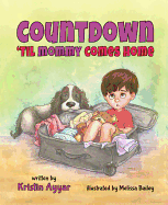 Countdown 'til Mommy Comes Home