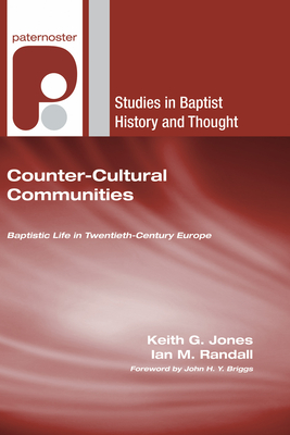 Counter-Cultural Communities - Jones, Keith G (Editor), and Randall, Ian M (Editor), and Briggs, John H y (Foreword by)