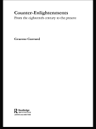 Counter-Enlightenments: From the Eighteenth Century to the Present