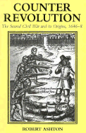 Counter-Revolution: The Second Civil War and Its Origins, 1646-8