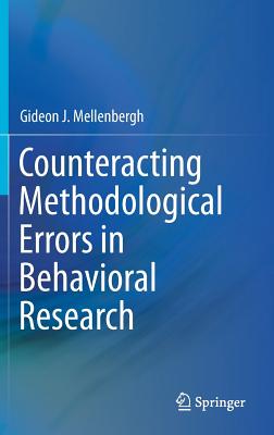 Counteracting Methodological Errors in Behavioral Research - Mellenbergh, Gideon J