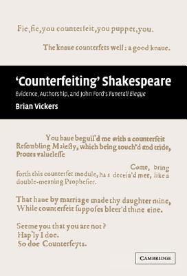 'Counterfeiting' Shakespeare - Vickers, Brian