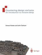 Countering Design Exclusion: An Introduction to Inclusive Design