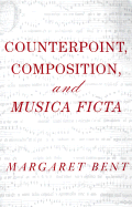 Counterpoint, Composition and Musica Ficta