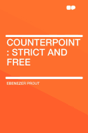 Counterpoint: Strict and Free