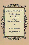 Counterpoint: The Polyphonic Vocal Style of the Sixteenth Century