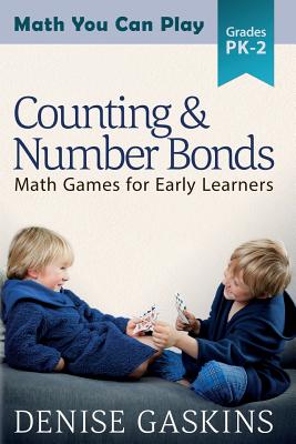 Counting & Number Bonds: Math Games for Early Learners - Gaskins, Denise