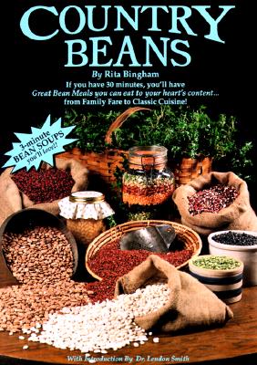 Country Beans - Bingham, Rita, and Smith, Lendon H, M.D. (Introduction by)