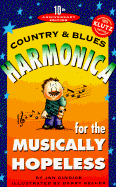 Country & Blues Harmonica for the Musically Hopeless