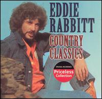 Country Classics - Eddie Rabbitt