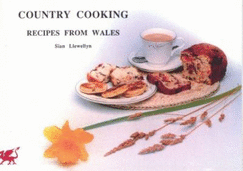 Country Cooking: Recipes from Wales