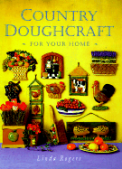 Country Doughcraft for Your Home
