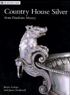 Country House Silver: From Dunham Massey