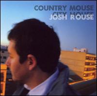 Country Mouse City House - Josh Rouse