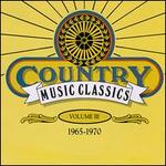 Country Music Classics, Vol. 3 (1965-70)