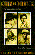 Country on Compact Disc: The Essential Guide to the Music