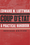 Coup d'?tat: A Practical Handbook, Revised Edition