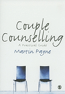 Couple Counselling: A Practical Guide