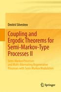 Coupling and Ergodic Theorems for Semi-Markov-Type Processes II: Semi-Markov Processes and Multi-Alternating Regenerative Processes with Semi-Markov Modulation