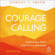 Courage and Calling: Embracing Your God-Given Potential