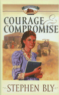 Courage & Compromise