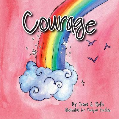 Courage - Roth, Irene