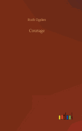 Courage